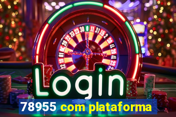 78955 com plataforma